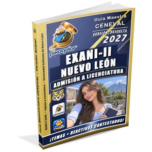 Guía EXANI II UANL Nuevo León 2027 para admisión a licenciatura